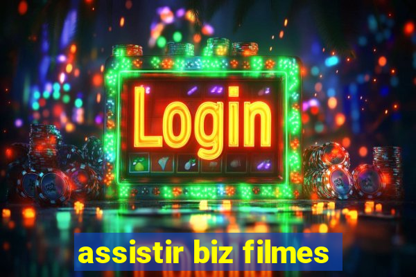 assistir biz filmes